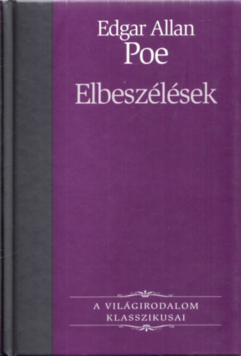 Edgar Allan Poe - Elbeszélések (A világirodalom klasszikusai 9.)