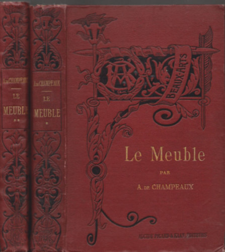 de Alfred Champeaux - Le Meuble I-II.