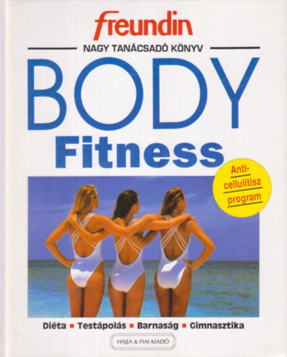 Elke Bolz; SZERZ Edda Kffner - Body fitness - Dita, testpols, barnasg, gimnasztika