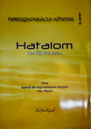 Mado - Hatalom az �j faj fel�...