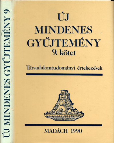 Tth Kroly  (szerk.) - j Mindenes Gyjtemny 9. - Trsadalomtudomnyi rtekezsek