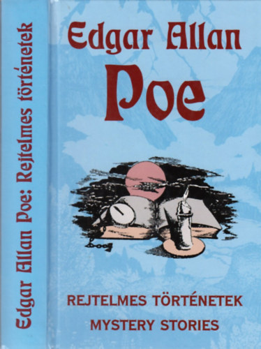 Edgar Allan Poe - Rejtelmes t�rt�netek