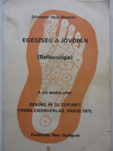 S. Hodi Masafret - Eg�szs�g a j�v�ben (Reflexol�gia)