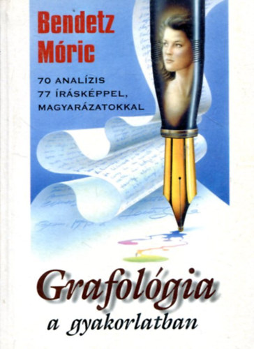 Bendetz Mricz - Grafolgia a gyakorlatban