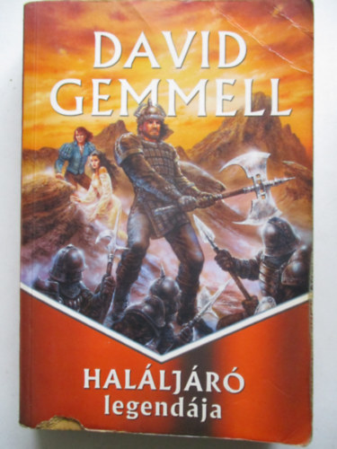 David Gemmell - Haláljáró legendája