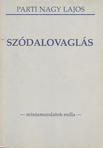 Parti Nagy Lajos - Szódalovaglás -mintamondatok nulla (I. kiadás)