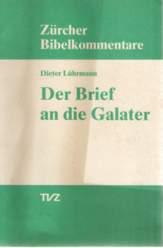 Dieter L�hrmann - Der Brief an die Galater