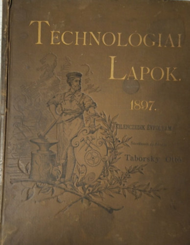 Taborsky Ottó - Technológiai Lapok 1897. - Kilencedik évfolyam