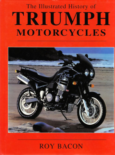Roy Bacon - Illustrated History of Motorcycles