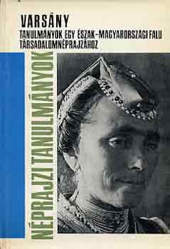 Bodrogi Tibor - Vars�ny-tanulm�nyok egy �szak-magyarorsz�gi falu t�rsadalomn�prajz�hoz