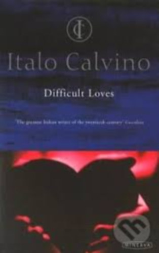 Italo Calvino - Difficult Loves