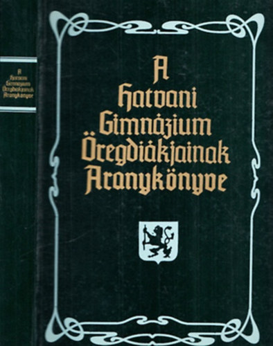 Dr. Ign�czy B�la  (szerk.) - A hatvani Bajza J�zsef Gimn�zium �regdi�kjainak aranyk�nyve