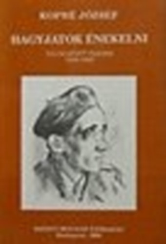 Kopré József - Hagyjatok énekelni (Válogatott versek 1948-1992)