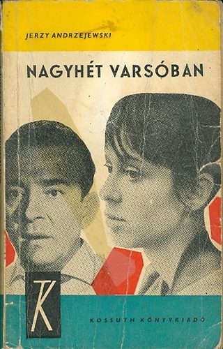 Jerzy Andrzejewski - Nagyhét Varsóban