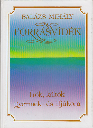 Balzs Mihly - Forrsvidk - rk, kltk gyermek- s ifjkora