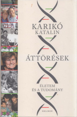 Karikó Katalin - Áttörések