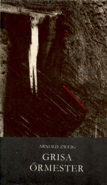 Arnold Zweig - Grisa �rmester