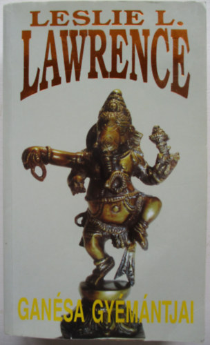 Leslie L. Lawrence - Gan�sa gy�m�ntjai