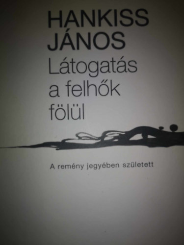 Hankiss János - Látogatás a felhők fölül