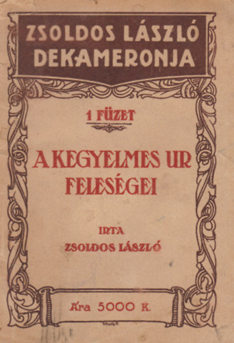 Zsoldos Lszl - A kegyelmes ur felesgei