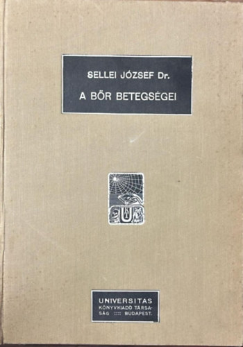 Dr. Sellei J�zsef - A b�r betegs�gei