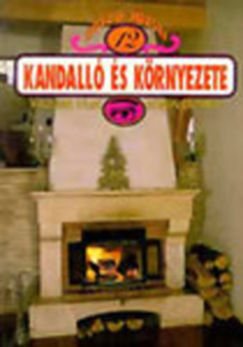 K�sz� J�zsef - Kandall� �s k�rnyezete (H�zunk t�ja k�nyvest�ra 12.)