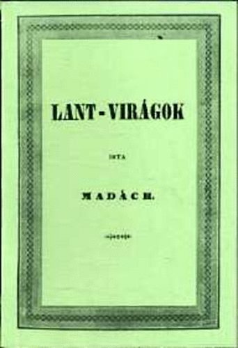 Madách Imre - Lant-virágok