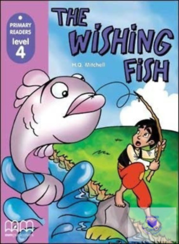 H. Q. Mitchell - The Wishing Fish (Primary Readers - level 4)