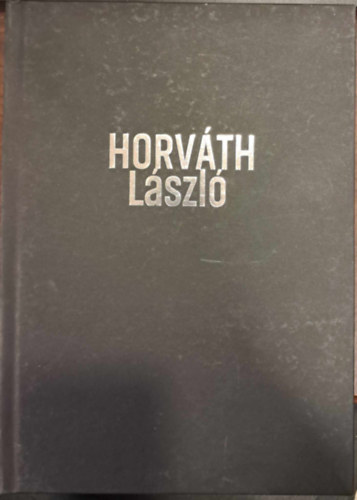 Hradszki Lszl  (szerk.), dr. Galgczi Gergely Drdai Zsuzsa (szerk.) - Horvth Lszl