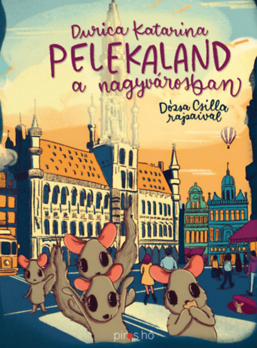 Durica Katarina - Pelekaland a nagyvárosban