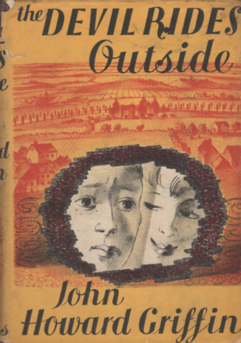 John Howard Griffin - The Devil Rides Outside