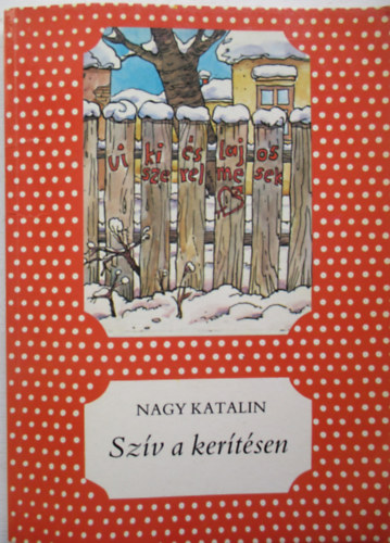 Nagy Katalin - Sz�v a ker�t�sen (P�tty�s k�nyvek)
