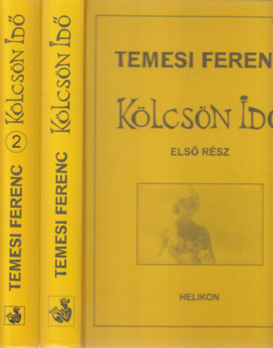 Temesi Ferenc - K�lcs�n id� I-II.
