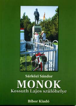 Srkzi Sndor - Monok Kossuth Lajos szlhelye