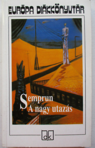 Jorge Semprun - A nagy utaz�s