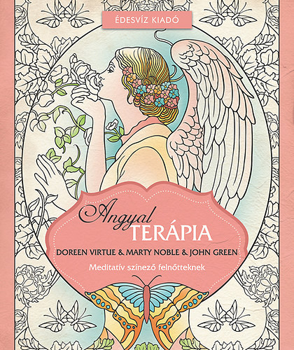 Doreen Virtue, Marty Noble Green John - Angyalterpia