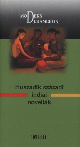 Indiai dekameron - Huszadik századi indiai novellák