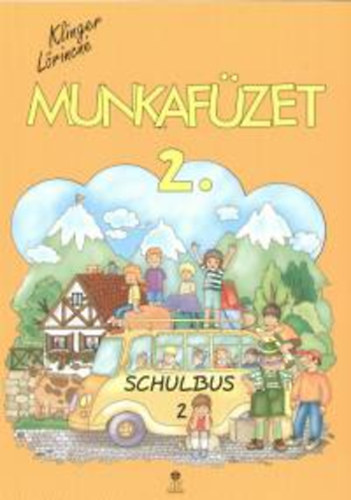 Klinger Lőrincné - Schulbus 2. munkafüzet (német)