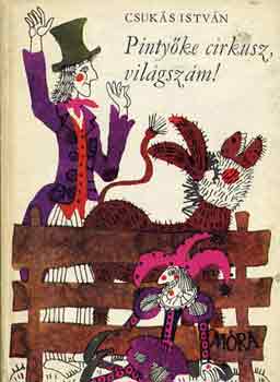 Csuk�s Istv�n - Pinty�ke Cirkusz vil�gsz�m!