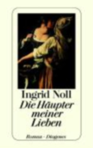 Ingrid Noll - Die H�upter meiner Lieben