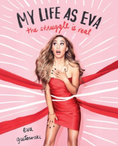 Eva Gutowski - My life as Eva