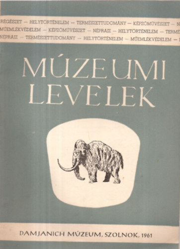  Kaposvri Gyula (Szerk.:) - Mzeumi Levelek 5, (1961)