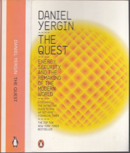 Daniel Yergin - The Quest - Energy, Security, and the Remarking of the Modern World