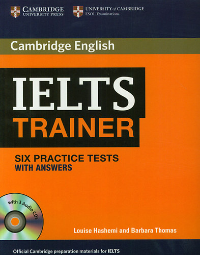 Louise, Barbara Thomas Hashemi - IELTS Trainer Six Practice Tests with Answers