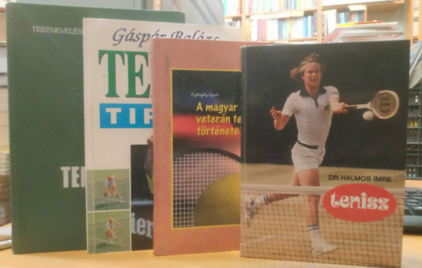 Dr. Halmos Imre, G�sp�r Bal�zs, Dr. J�kfalvi B�la Eszterg�ly Gyula - 4 db A magyar veter�n tenisz t�rt�nete + Tenisz + Tenisz tippek + Teniszez�s