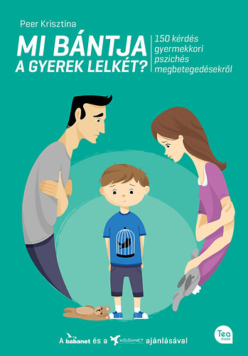 Peer Krisztina - Mi bntja a gyerek lelkt?