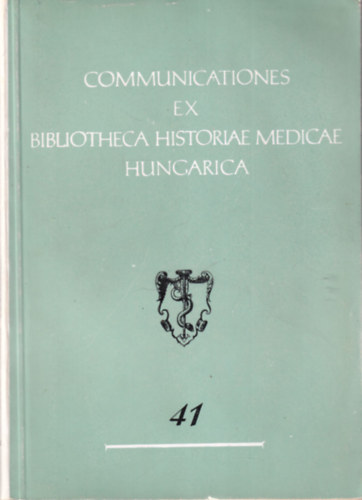 A. Palla - Communicationes ex bibliotheca historiae medicae hungarica 41