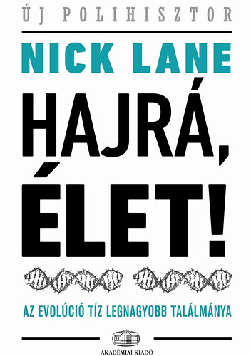 Nick Lane - Hajrá, élet!