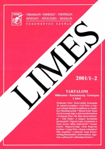 Virág Jenő (főszerkesztő) - Limes (2001/1-2) Tudományos szemle: Millennium - Kereszténység - Esztergom