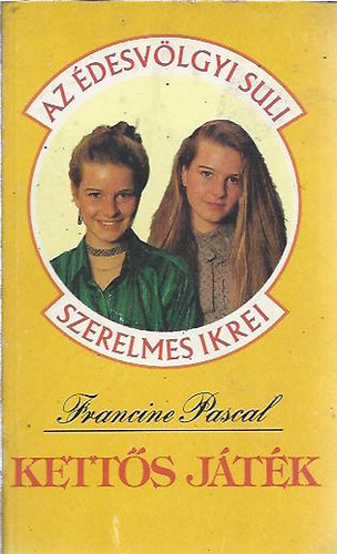 Francine Pascal - Kett�s j�t�k (�desv�lgyi Suli)